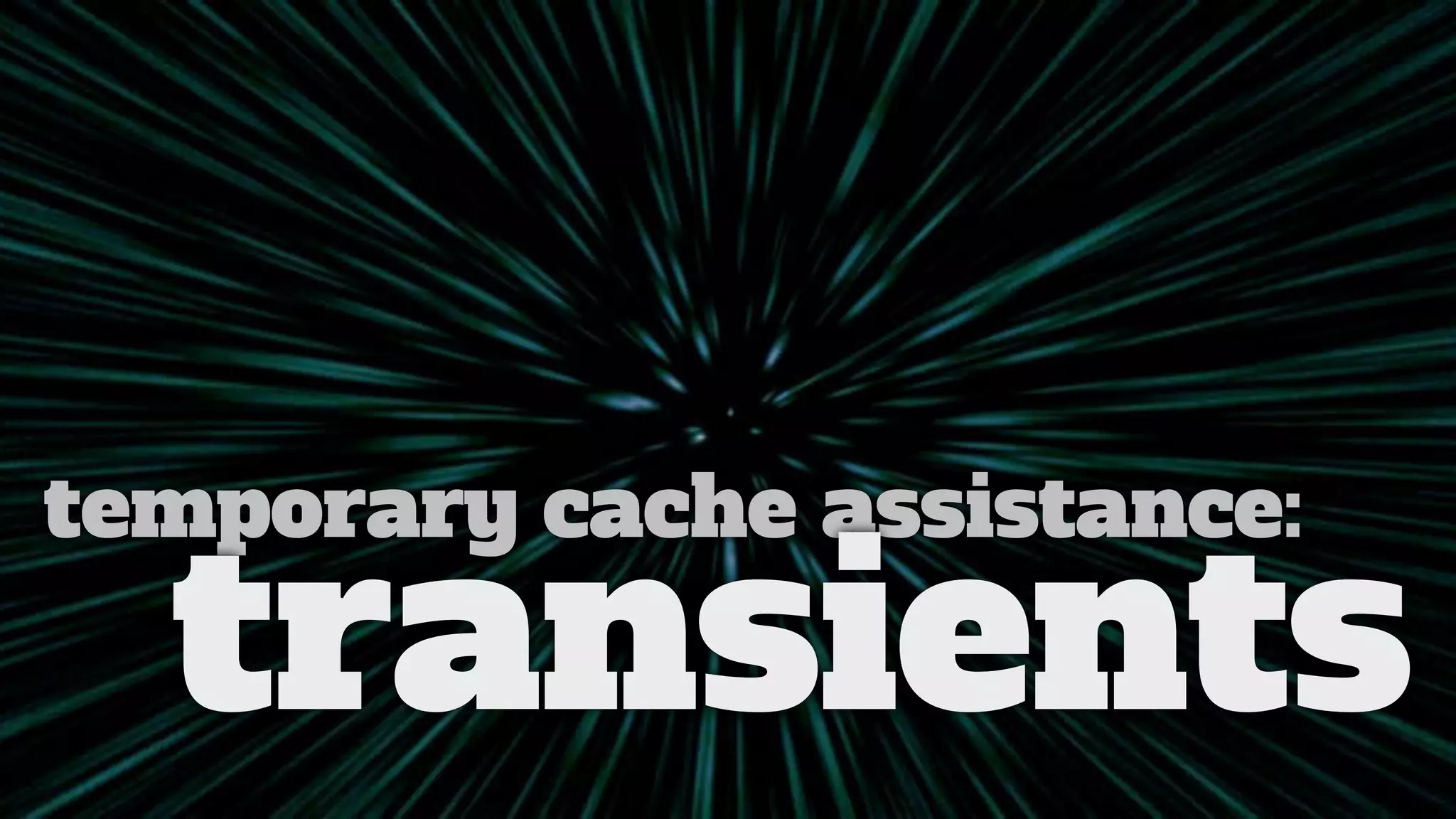 temporary cache assistance:

transients

 
