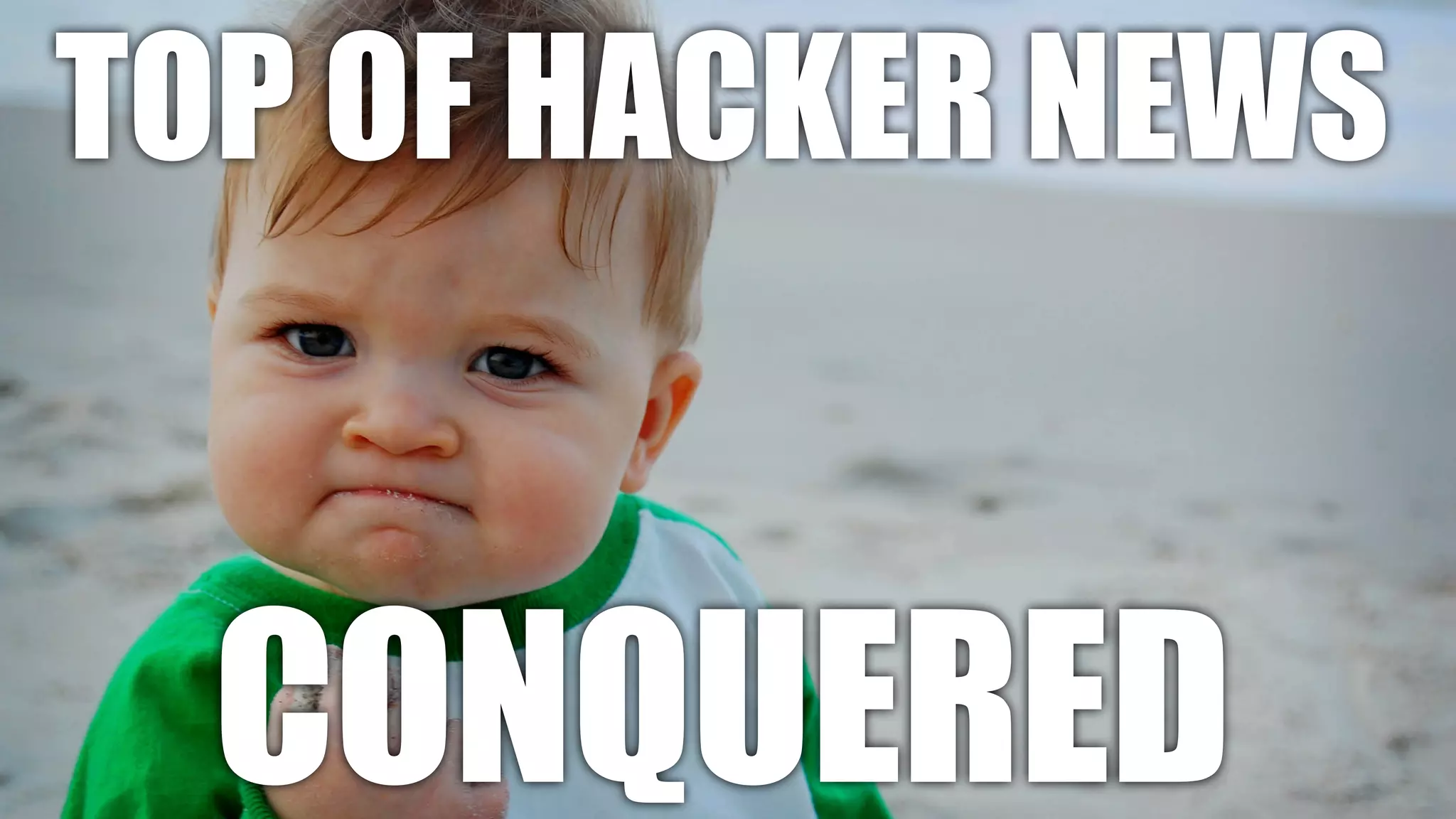 TOP OF HACKER NEWS

CONQUERED

 