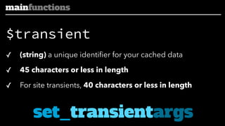 Temporary Cache Assistance (Transients API): WordCamp Phoenix 2014