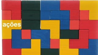 ações
 