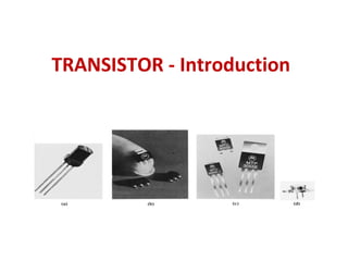 TRANSISTOR - Introduction
 