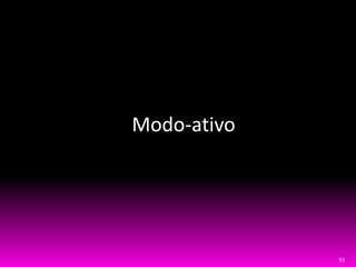 93
Modo-ativo
 