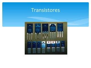 Transistores
 
