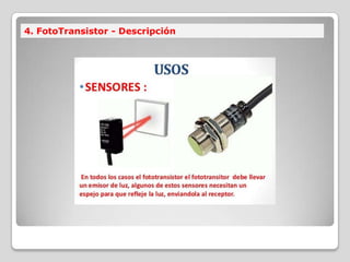 4. FotoTransistor - Descripción
 