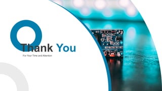 Thank You
For Your Time and Attention
 