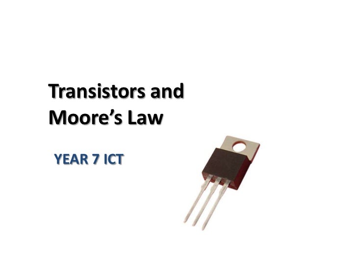 Transistors and Moore's law