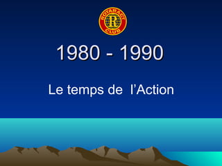 11998800 -- 11999900 
Le temps de l’Action 
 