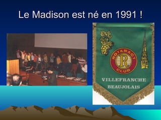 LLee MMaaddiissoonn eesstt nnéé eenn 11999911 !! 
 