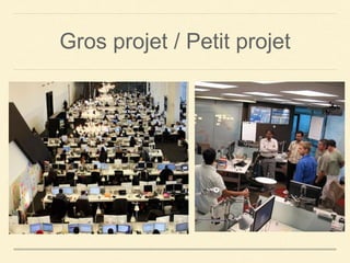 Gros projet / Petit projet
 