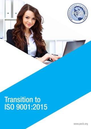 www.pecb.org
Transition to
ISO 9001:2015
 