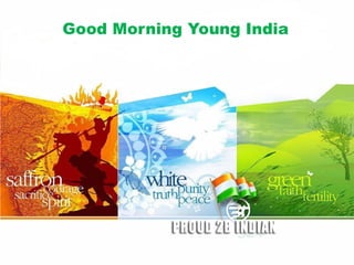 Good Morning Young India
 