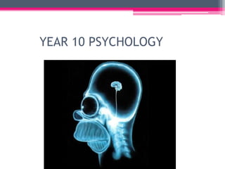 YEAR 10 PSYCHOLOGY
 