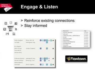 Engage & Listen <ul><li>Reinforce existing connections </li></ul><ul><li>Stay informed </li></ul>