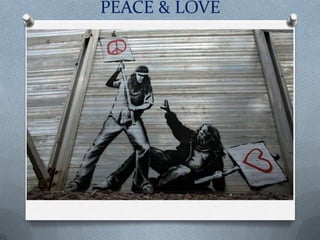 PEACE & LOVE
 