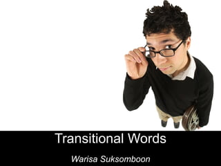 Transitional Words Warisa Suksomboon 
