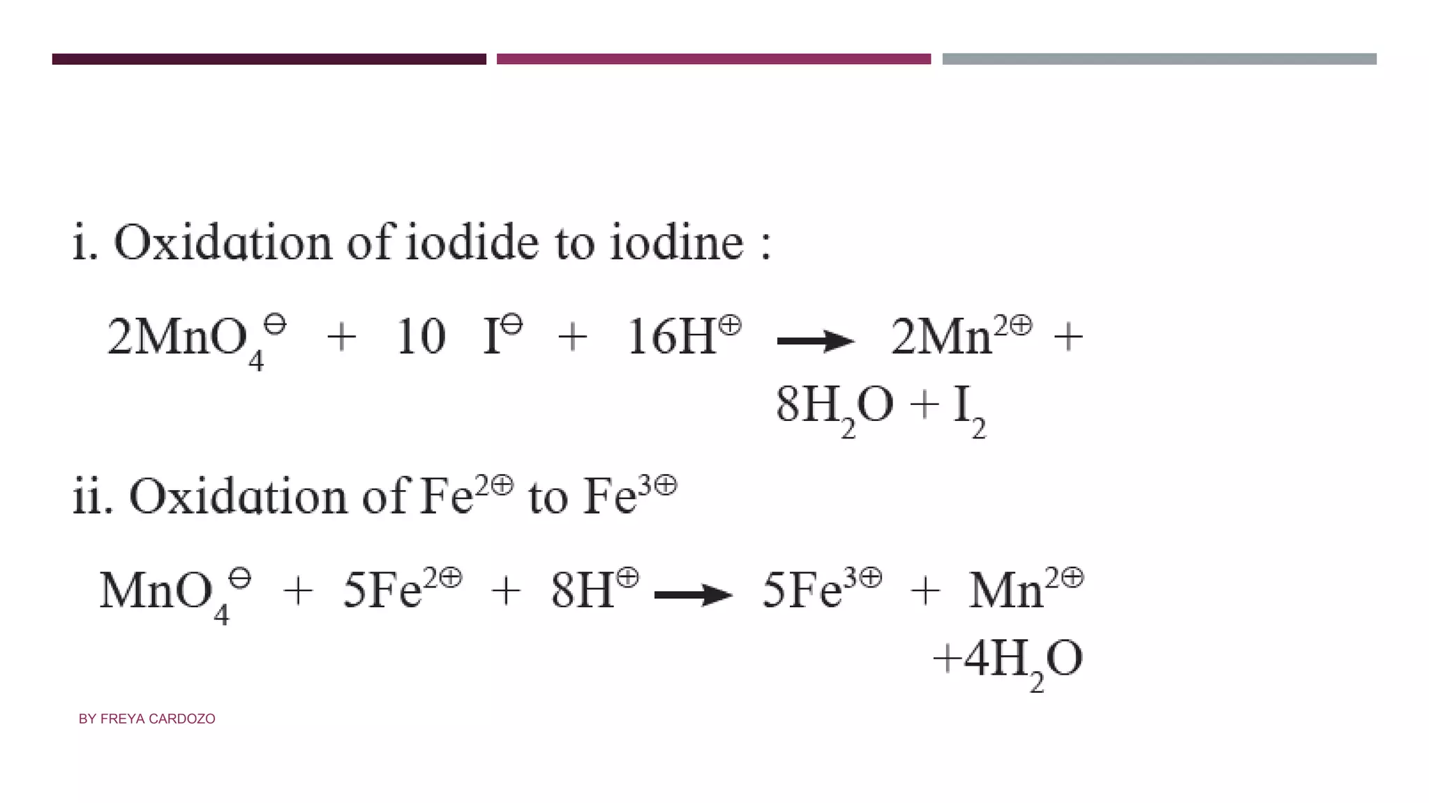 IN ACIDIC MEDIUM
BY FREYA CARDOZO
 