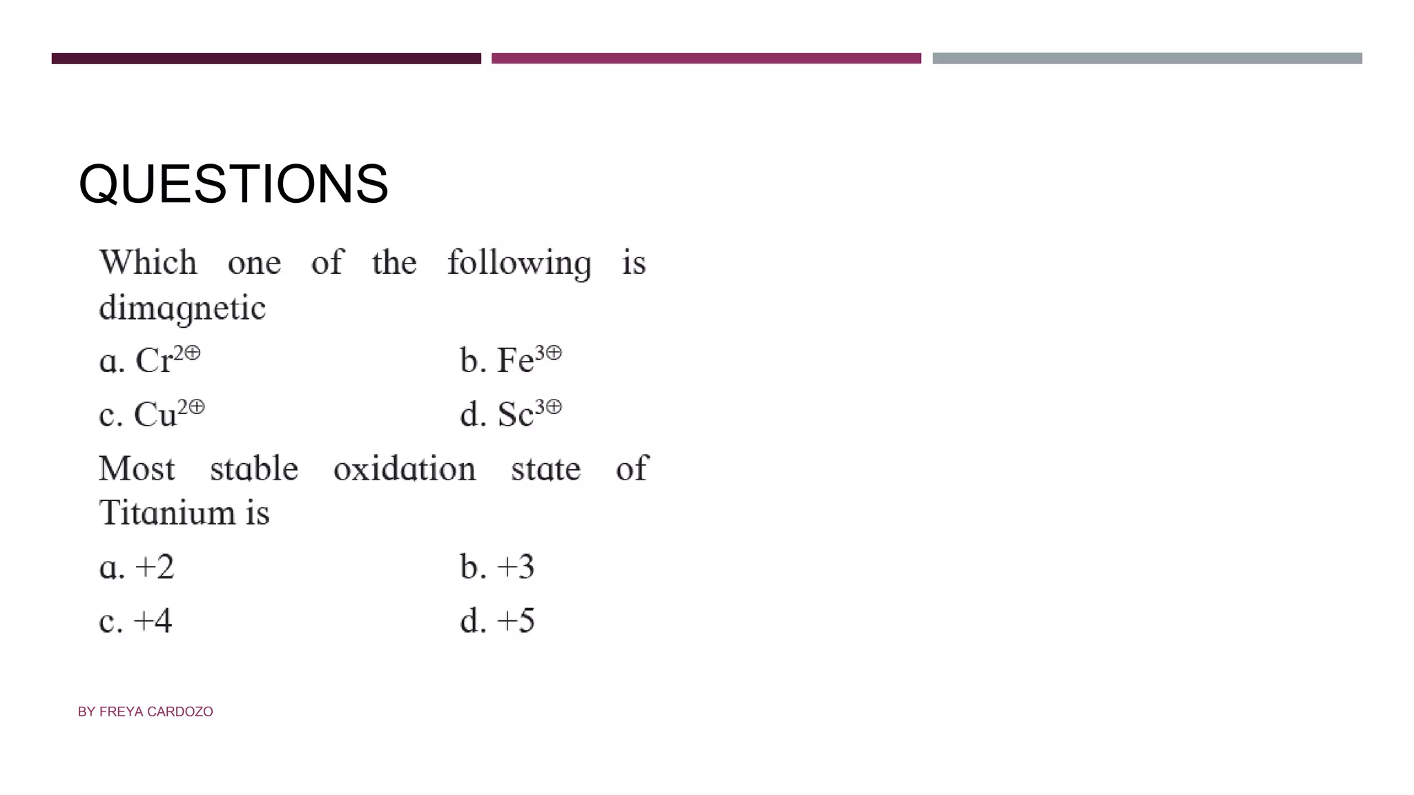 QUESTIONS
BY FREYA CARDOZO
 