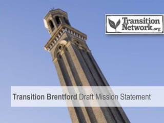 Transition Brentford Draft Mission Statement

 