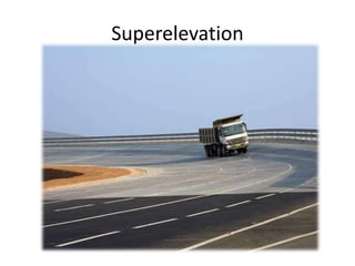 Superelevation
 