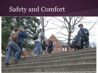 Safety and Comfort
 
