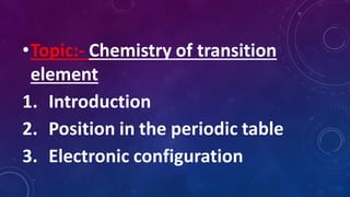 Transition Elements Introduction Transition elements | PDF
