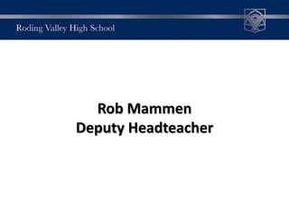 Rob Mammen
Deputy Headteacher
 