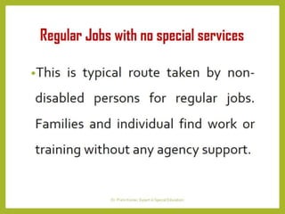 Transition from School to Work for  PwIDs