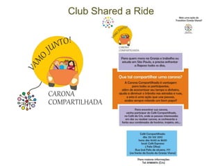 Club Shared a Ride 
 