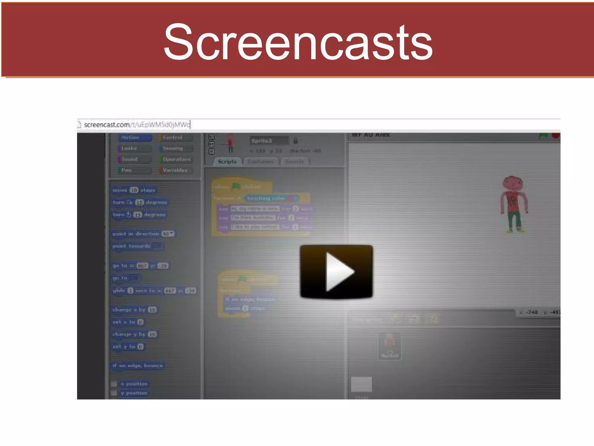Screencasts
 