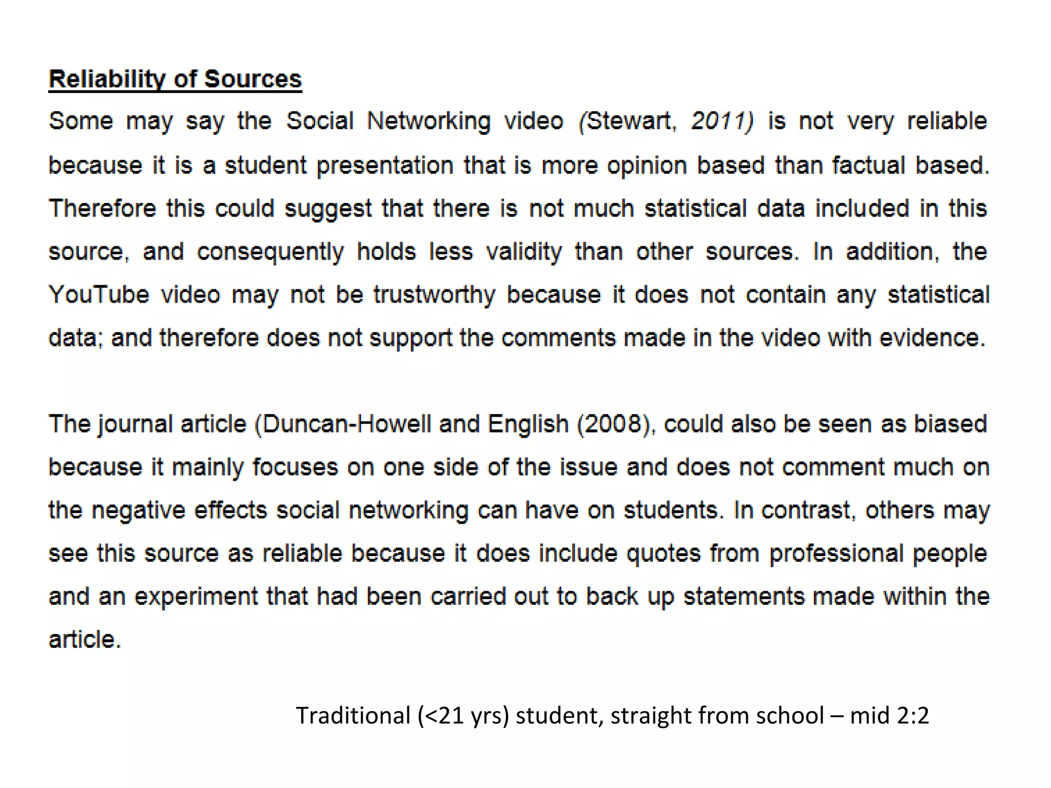 Traditional (<21 yrs) student, straight from school – mid 2:2
 