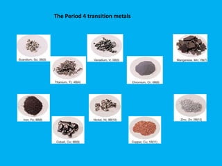 The Period 4 transition metals 
 