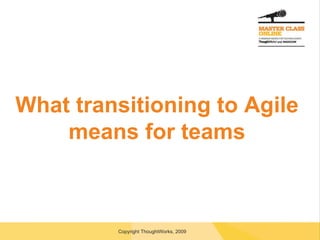 What transitioning to Agile means for teams 