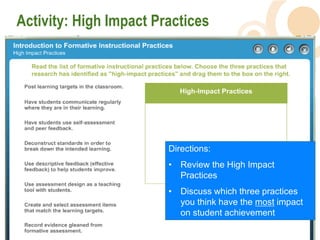 Activity: High Impact Practices




                        Directions:
                        • Review the High Impact
                          Practices
                        • Discuss which three practices
                          you think have the most impact
                          on student achievement
 