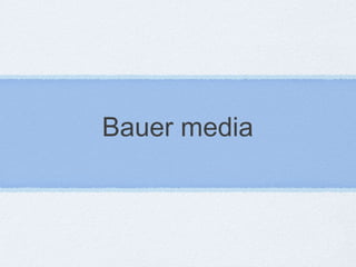 Bauer media 
 