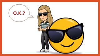 O.K.?
 