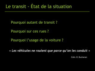 A. Transit et milieu de vie