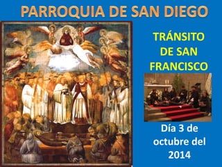 TRÁNSITO 
DE SAN 
FRANCISCO 
Día 3 de 
octubre del 
2014 
 