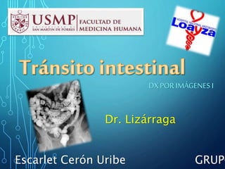 DX POR IMÁGENES I
Dr. Lizárraga
Escarlet Cerón Uribe GRUPO
 