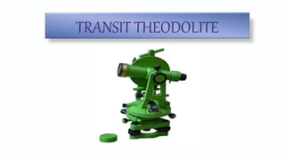 TRANSIT THEODOLITE
 
