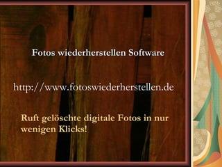 Ruft gelöschte digitale Fotos in nur wenigen Klicks! Fotos wiederherstellen Software   http://www.fotoswiederherstellen.de 
