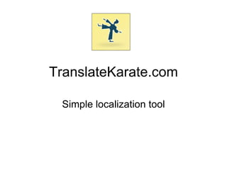TranslateKarate.com Simple localization tool 