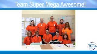 Team Super Mega Awesome!
 