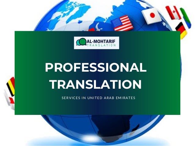 PROFESSIONAL
TRANSLATION
SERVICES IN UNITED ARAB EMIRATES
 