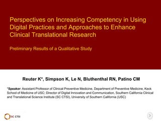 Poster: Perspectives on Increasing Competency in Using Digital Practices and Approaches to Enhance Clinical Translational Research: Preliminary Results of a Qualitative Study