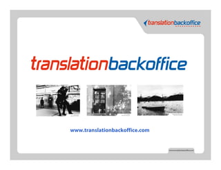 www.translationbackoffice.com
 