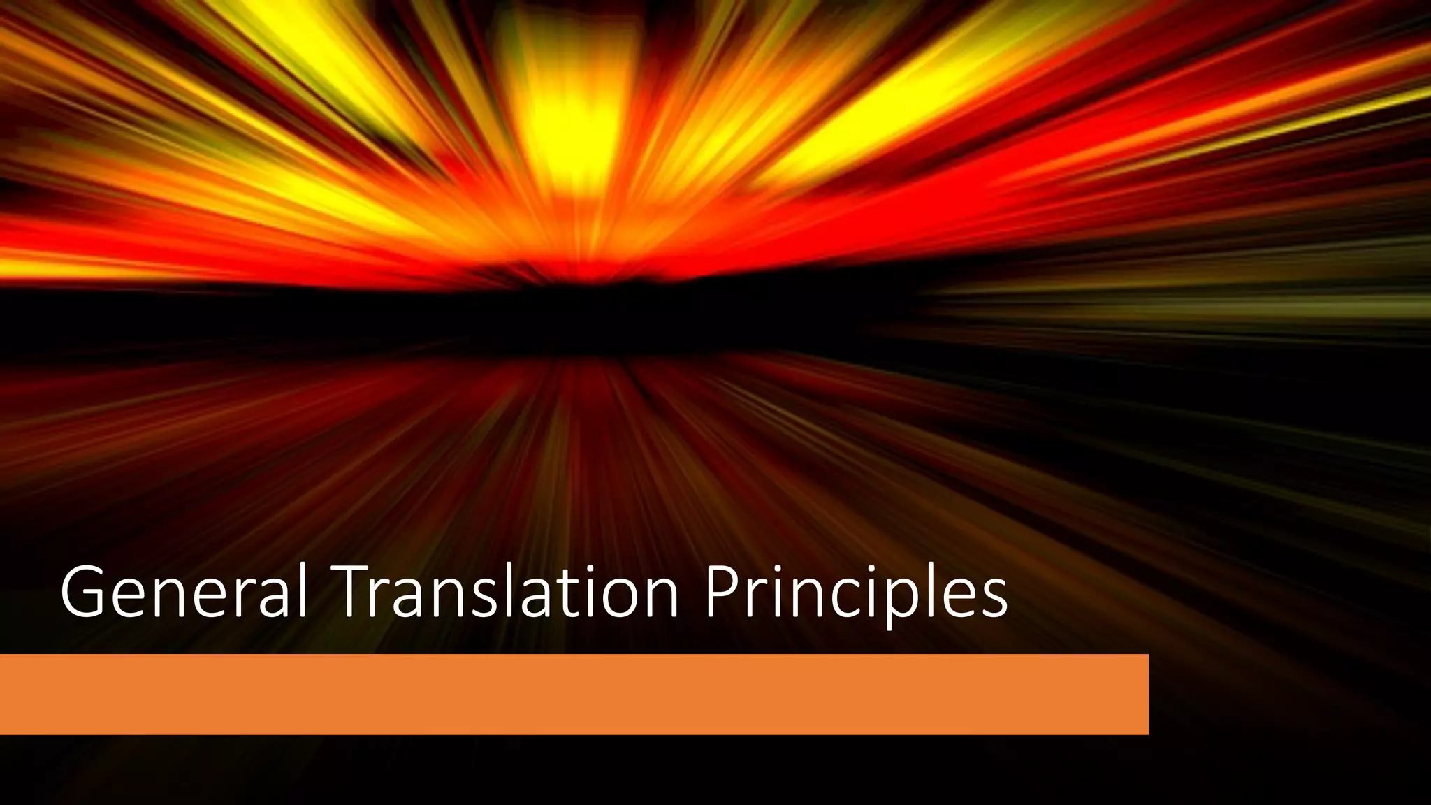 General Translation Principles
 
