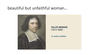 beautiful but unfaithful woman…
 