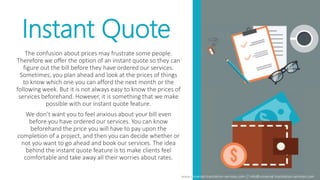 The confusion about prices may frustrate some people.
Therefore we offer the option of an instant quote so they can
figure out the bill before they have ordered our services.
Sometimes, you plan ahead and look at the prices of things
to know which one you can afford the next month or the
following week. But it is not always easy to know the prices of
services beforehand. However, it is something that we make
possible with our instant quote feature.
We don’t want you to feel anxious about your bill even
before you have ordered our services. You can know
beforehand the price you will have to pay upon the
completion of a project, and then you can decide whether or
not you want to go ahead and book our services. The idea
behind the instant quote feature is to make clients feel
comfortable and take away all their worries about rates.
Instant Quote
www.universal-translation-services.com // info@universal-translation-services.com
 