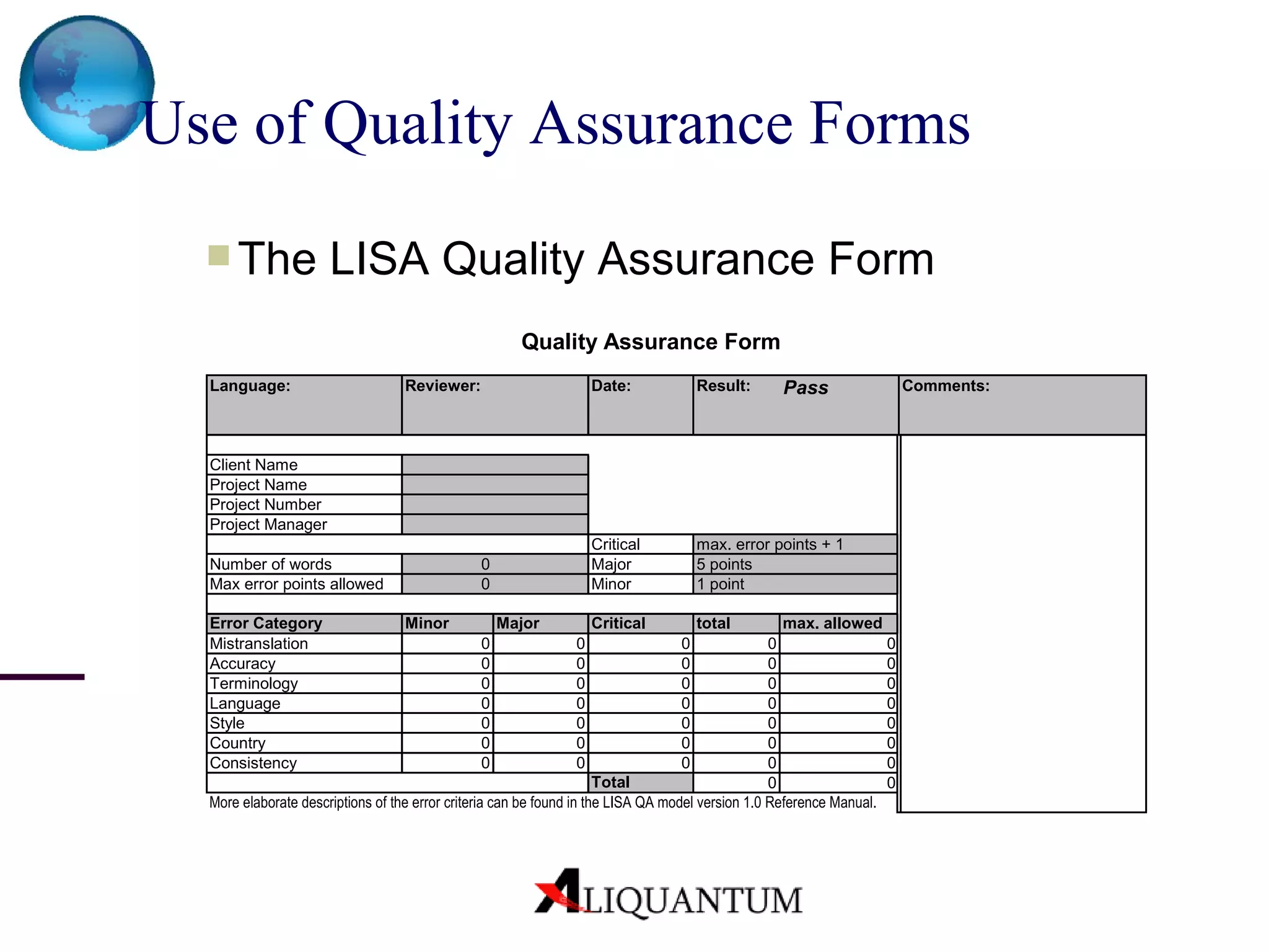 Use of Quality Assurance Forms   The LISA Quality Assurance Form 