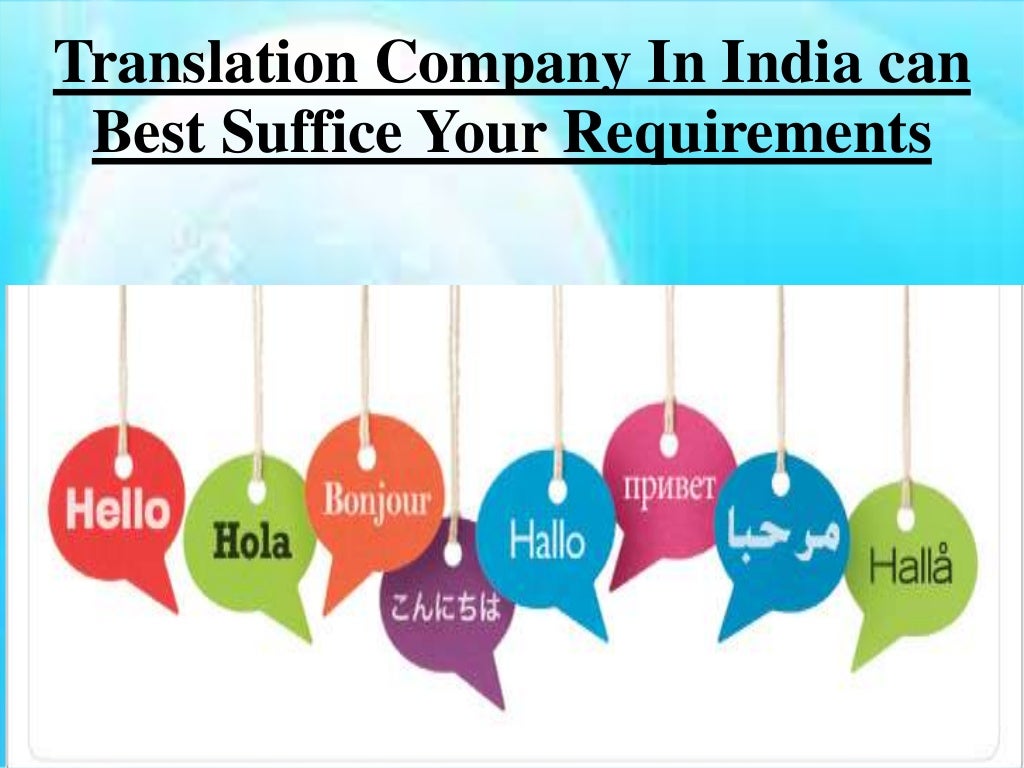 Translation Company In India can Best Suffice Your Requirements